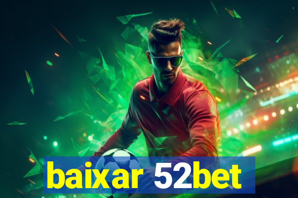 baixar 52bet